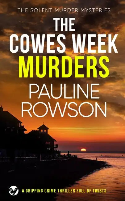THE COWES WEEK MURDERS a gripping crime thriller full of twists - Paperback