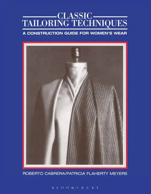 Classic Tailoring Techniques: A Construction Guide for Women's Wear - Paperback