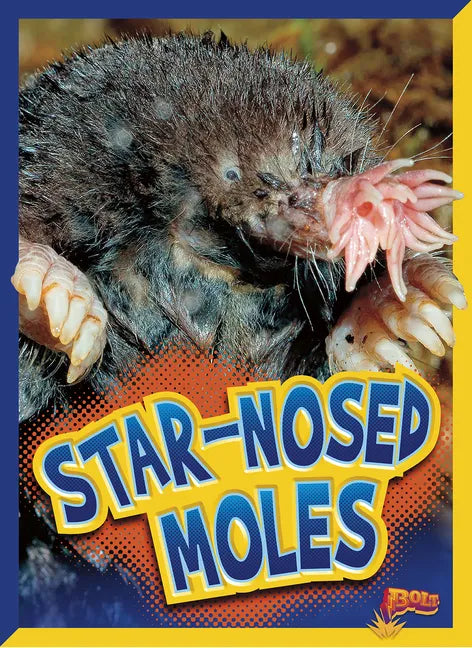 Star-Nosed Moles - Library Binding