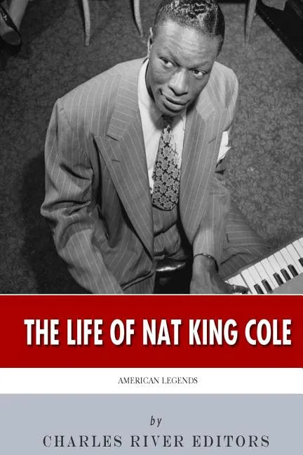 American Legends: The Life of Nat King Cole - Paperback