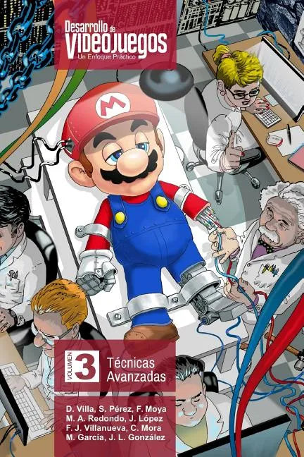 Desarrollo de Videojuegos. Un enfoque práctico.: Volumen 3. Técnicas Avanzadas - Paperback