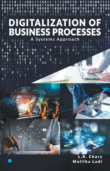 DIGITALIZATION OF BUSINESS PROCESSES - A Systems Approach. - Paperback