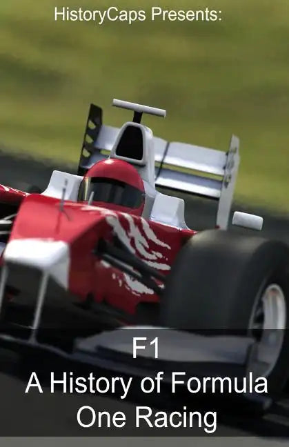 F1: A History of Formula One Racing - Paperback