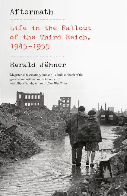 Aftermath: Life in the Fallout of the Third Reich, 1945-1955 - Paperback