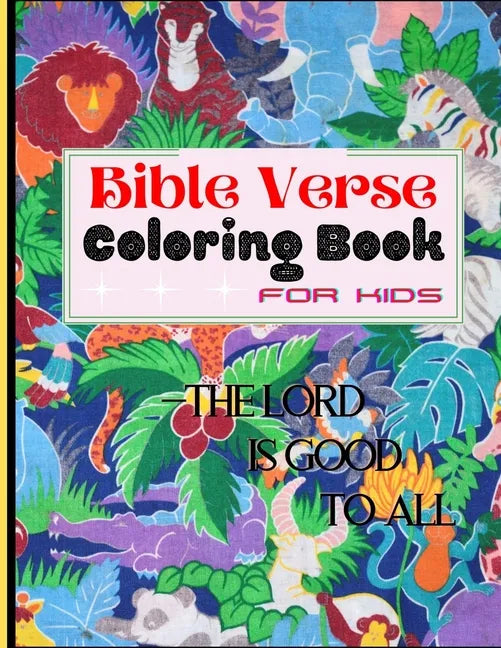 Bible Verse Coloring Book: A Fun Relaxing Christian Gift Coloring Activity Workbook for Kids - Inspirational Bible Quotes, Stress Relieving Anima - Paperback