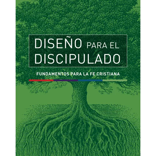Dise Para El Discipulado: Fundamentos Para La Fe Cristiana - Paperback