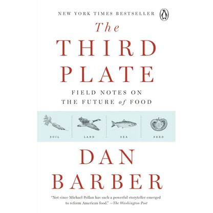 The Third Plate: Field Notes on the Future of Food - Paperback
