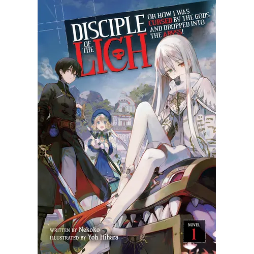 Disciple of the Lich: Or How I Was Cursed by the Gods and Dropped Into the Abyss! (Light Novel) Vol. 1 - Paperback