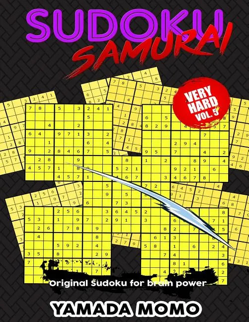 Sudoku Samurai Very Hard: Original Sudoku For Brain Power Vol. 5: Include 100 Puzzles Sudoku Samurai Very Hard Level - Paperback