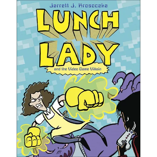 Lunch Lady and the Video Game Villain - Hardcover