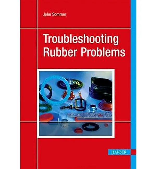 Troubleshooting Rubber Problems - Hardcover