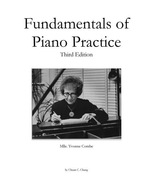 Fundamentals of Piano Practice: Third Edition - Paperback