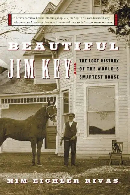 Beautiful Jim Key: The Lost History of the World's Smartest Horse - Paperback