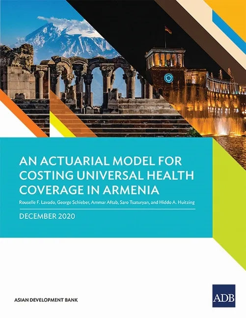 An Actuarial Model for Costing Universal Health Coverage in Armenia - Paperback
