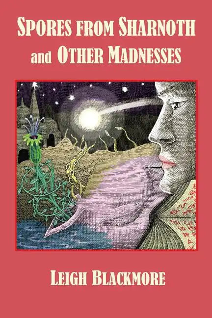 Spores from Sharnoth and Other Madnesses - Paperback