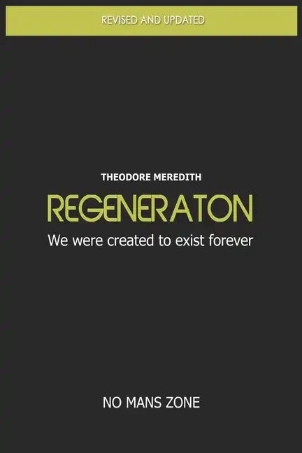 Regeneration: We were created to exist forever - Paperback