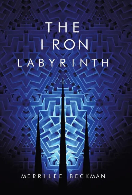 The Iron Labyrinth - Hardcover