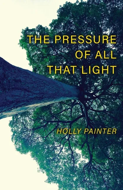 The Pressure of All That Light - Paperback