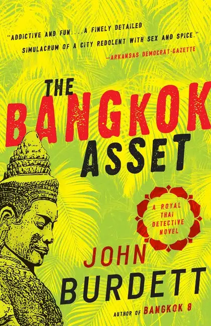 The Bangkok Asset: A Royal Thai Detective Novel - Paperback