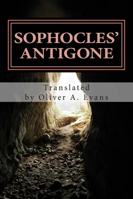 Sophocles' Antigone: A New Translation for Today's Audiences and Readers - Paperback