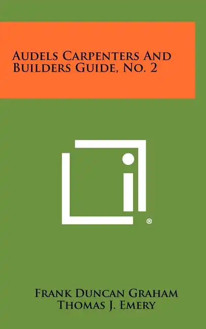 Audels Carpenters and Builders Guide, No. 2 - Hardcover