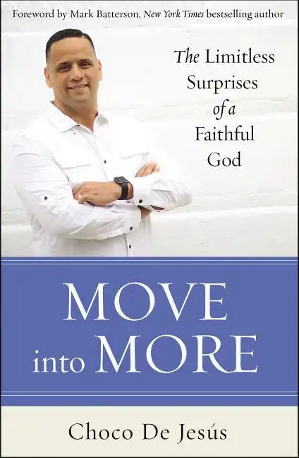 Move Into More: The Limitless Surprises of a Faithful God - Paperback