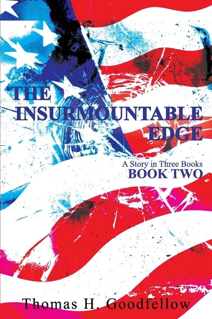 The Insurmountable Edge Book Two: A Story in Three Books - Paperback