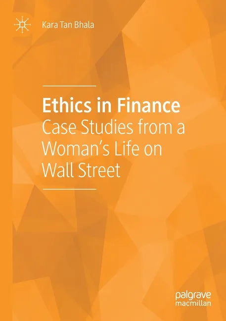 Ethics in Finance: Case Studies from a Woman's Life on Wall Street - Paperback