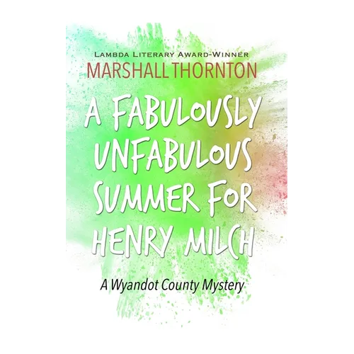 A Fabulously Unfabulous Summer for Henry Milch - Paperback