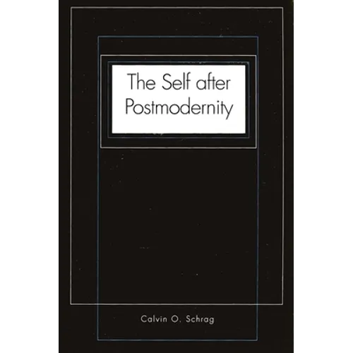 The Self After Postmodernity - Paperback