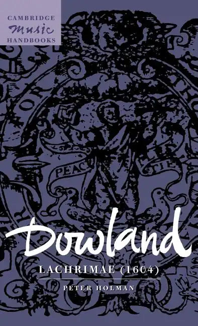 Dowland: Lachrimae (1604) - Hardcover