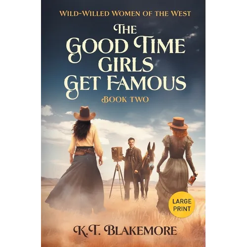 The Good Time Girls Get Famous: Large Print - Paperback