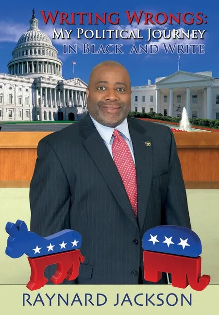 Writing Wrongs: My Political Journey in Black and Write - Hardcover