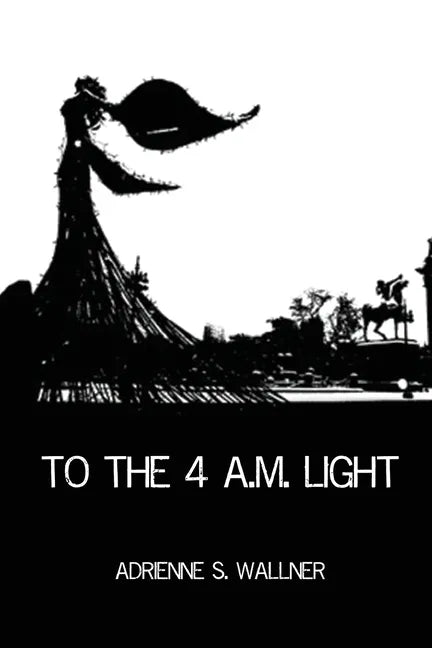 To the 4 a.m. Light - Paperback