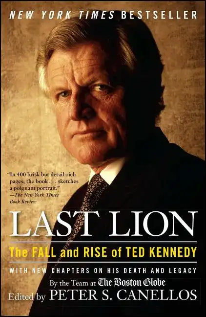 Last Lion: The Fall and Rise of Ted Kennedy - Paperback
