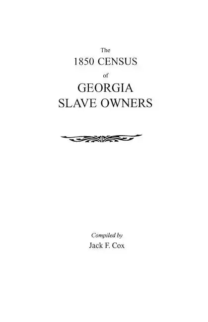 1850 Census of Georgia Slave Owners - Paperback