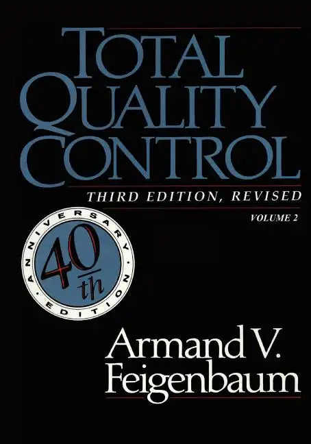 Total Quality Control, Revised (Fortieth Anniversary Edition), Volume 2 - Paperback