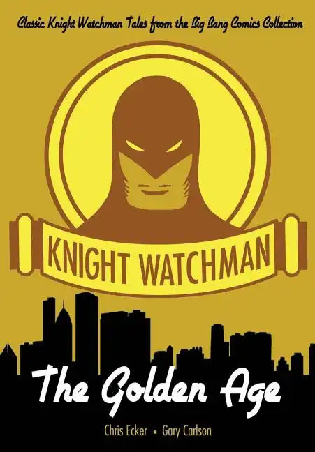 Knight Watchman: The Golden Age - Paperback