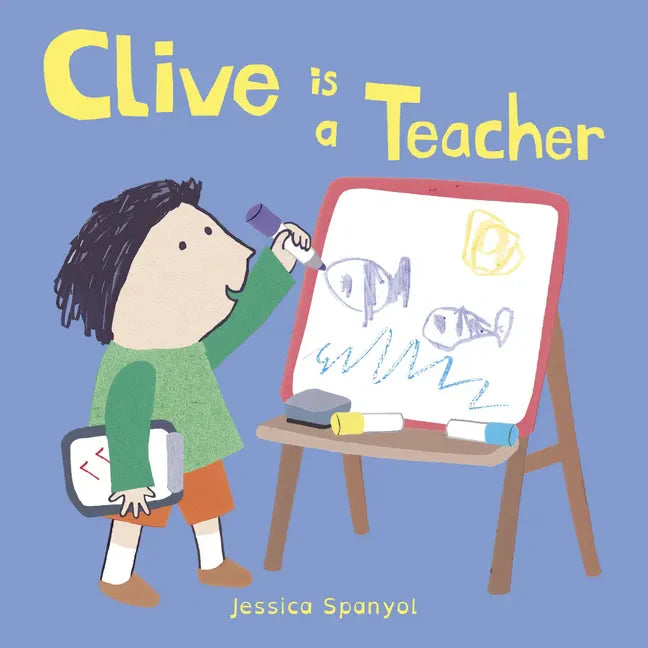 Clive Is a Teacher - Board Book