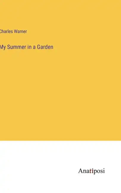 My Summer in a Garden - Hardcover