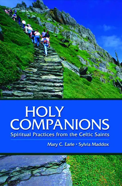 Holy Companions: Spiritual Practices from the Celtic Saints - Paperback