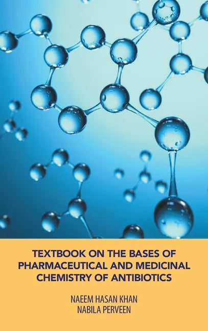 Textbook on the Bases of Pharmaceutical and Medicinal Chemistry of Antibiotics - Hardcover