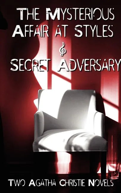 Agatha Christie - Early Novels, the Mysterious Affair at Styles and Secret Adversary - Hardcover