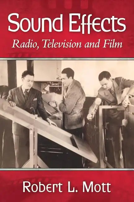 Sound Effects: Radio, Television and Film - Paperback