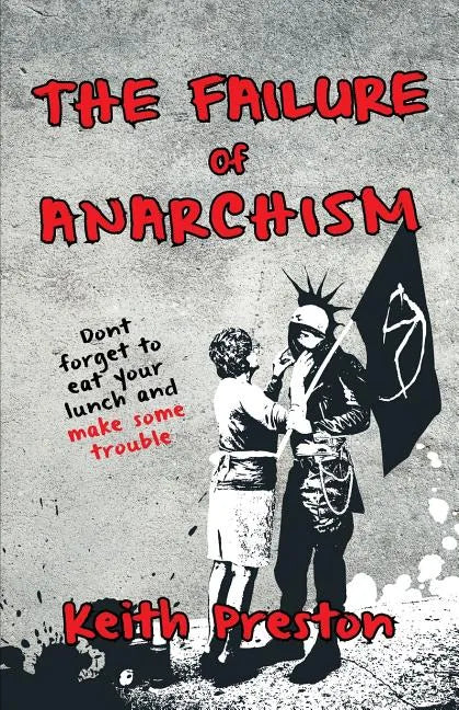 The Failure of Anarchism - Paperback