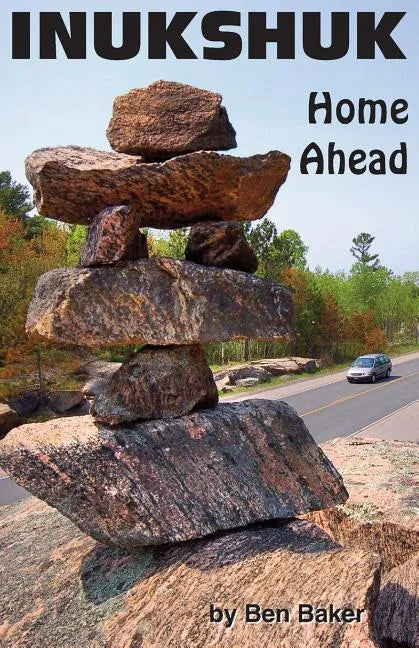 Inukshuk: Home Ahead - Paperback