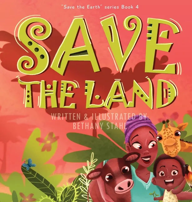 Save the Land - Hardcover