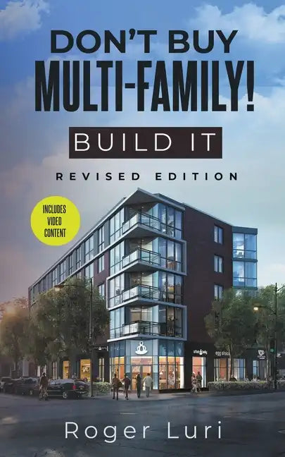 Don't Buy Multi-Family! Build It - Paperback