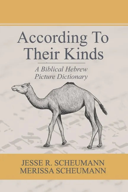 According to their Kinds: A Biblical Hebrew Picture Dictionary - Paperback