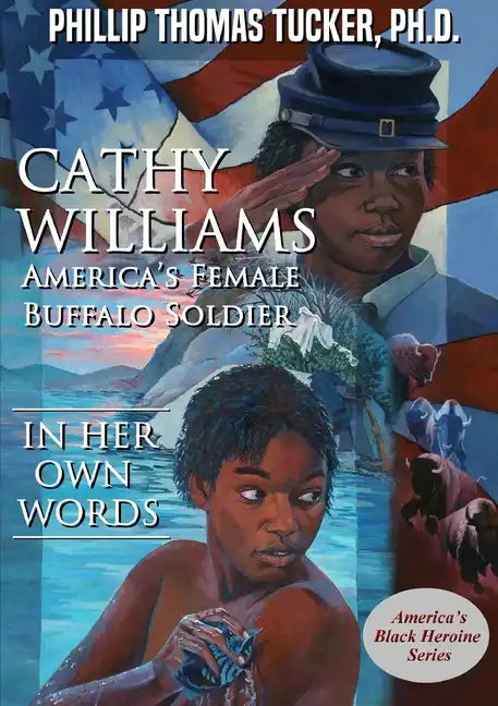 Cathy Williams: America's Female Buffalo Soldier - Paperback